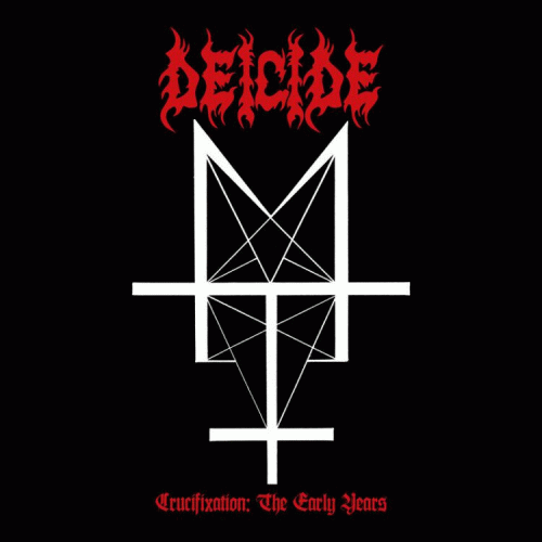 Deicide : Crucifixion - The Early Years